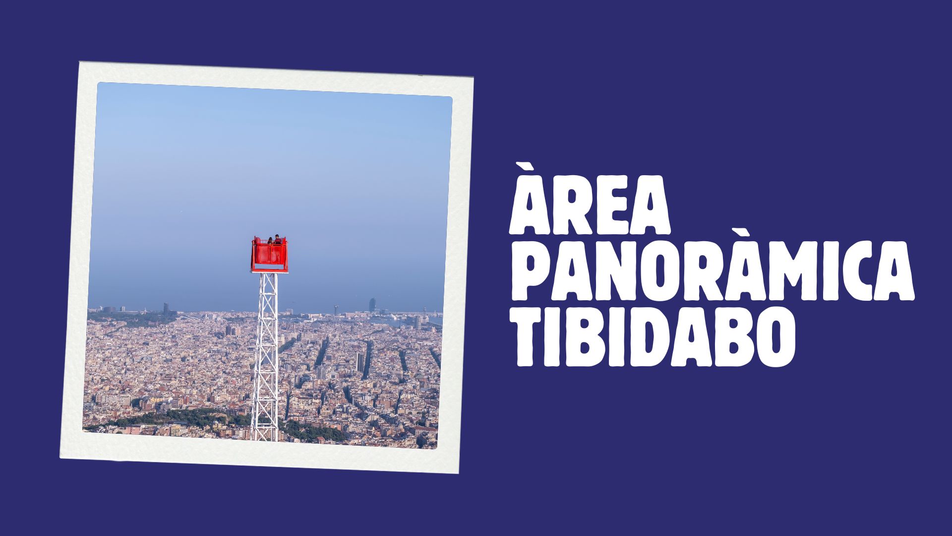 Parc d'atraccions Tibidabo Àrea Panoràmica Área Panorámica Panoramic Area Barcelona